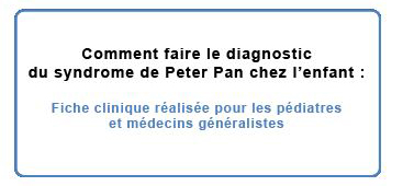 comment faire le diagnostique du syndrome de peter pan chez l'enfant